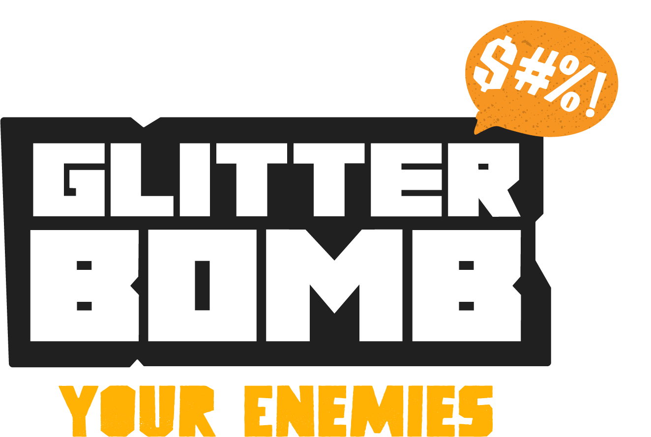 Glitter Bomb Your Enemies